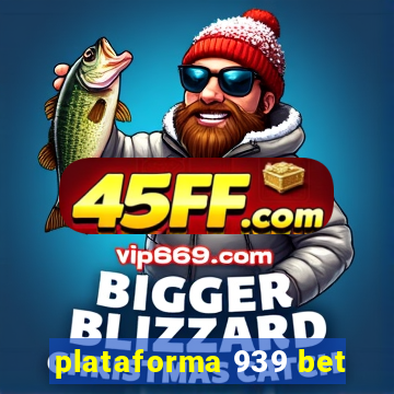 plataforma 939 bet